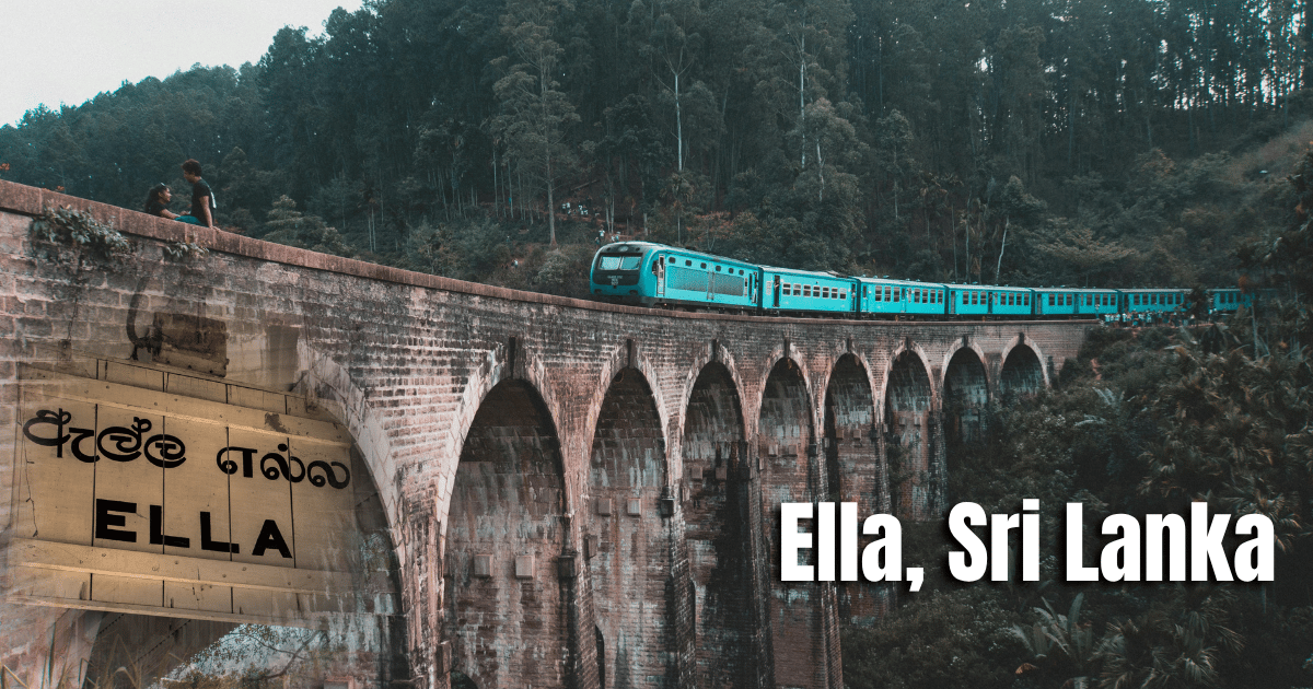 Ella, Sri Lanka: Things to Do, Where to Stay And Best Time to Visit